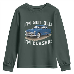 I'm Not Old I'm Classic Youth Sweatshirt Vintage 1949 Classic American Coupe Car