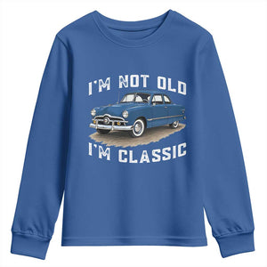 I'm Not Old I'm Classic Youth Sweatshirt Vintage 1949 Classic American Coupe Car