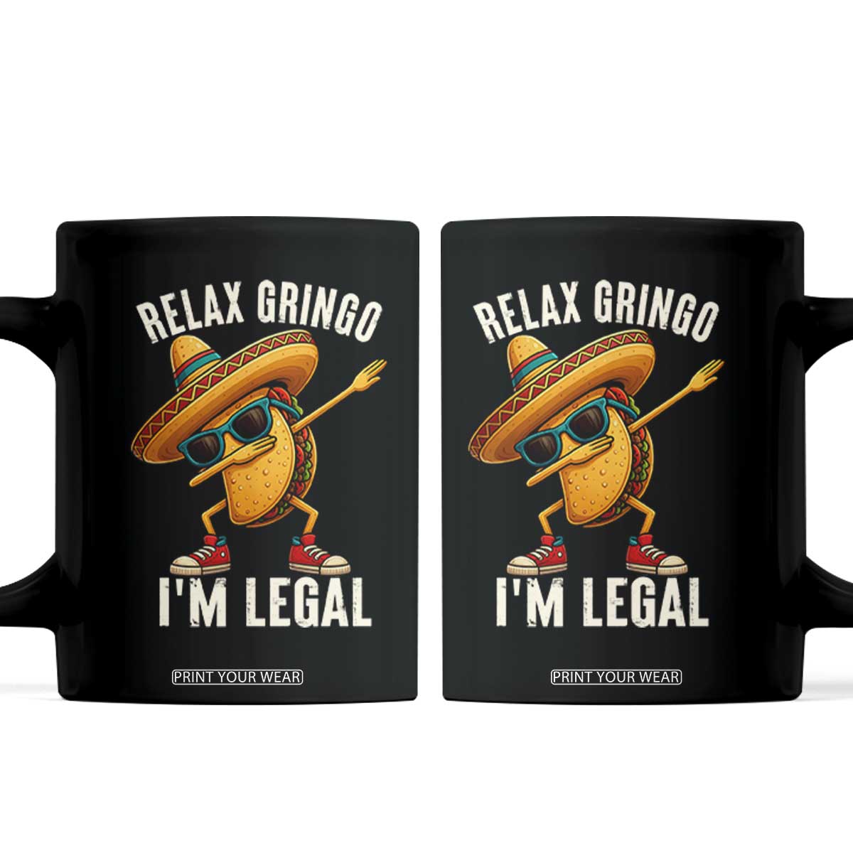 Relax Ringo I'm Legal Coffee Mug Funny Mexican Taco Lover TS14 Black Print Your Wear