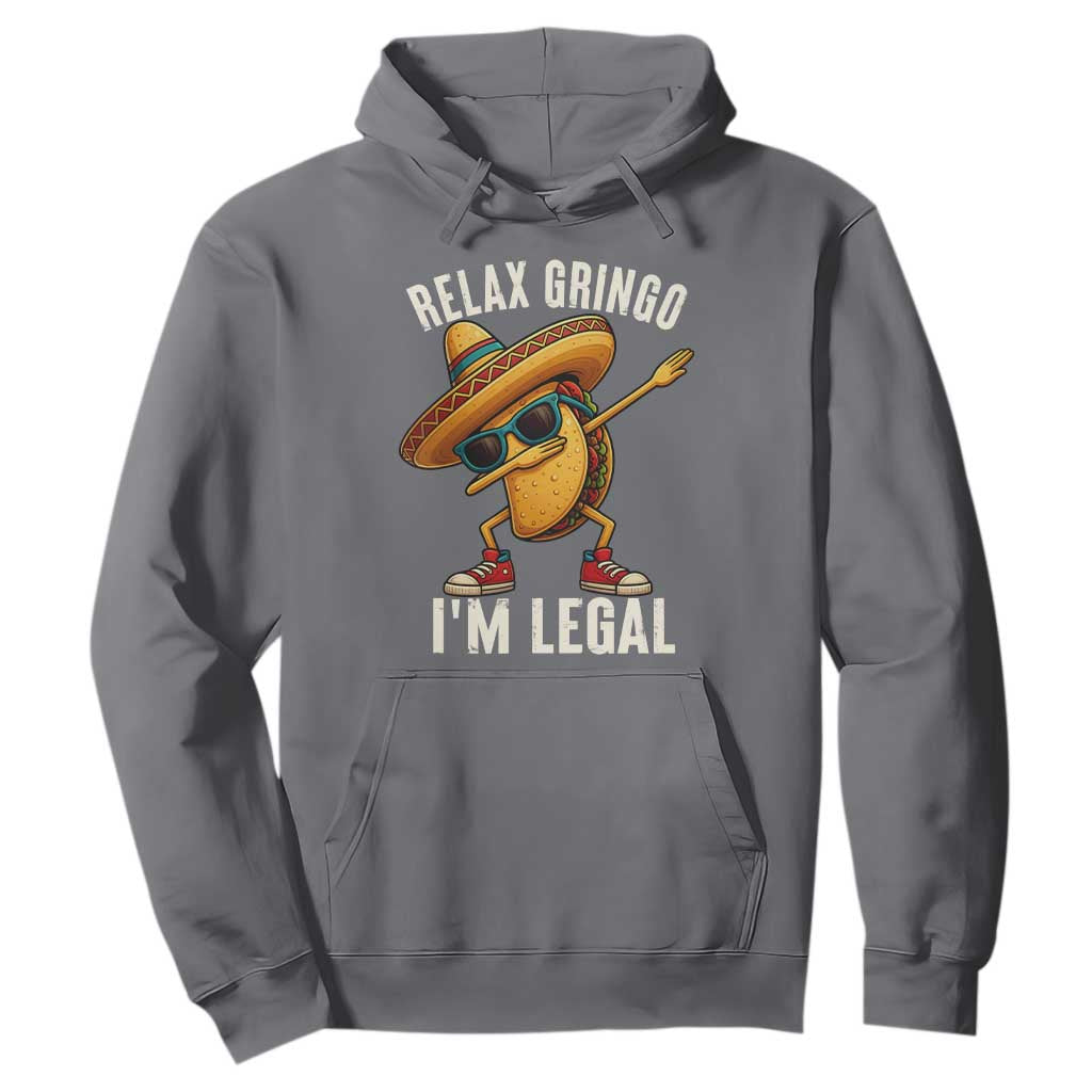 Relax Ringo I'm Legal Hoodie Funny Mexican Taco Lover TS14 Charcoal Print Your Wear