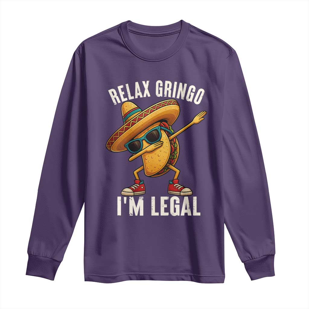 Relax Ringo I'm Legal Long Sleeve Shirt Funny Mexican Taco Lover TS14 Purple Print Your Wear