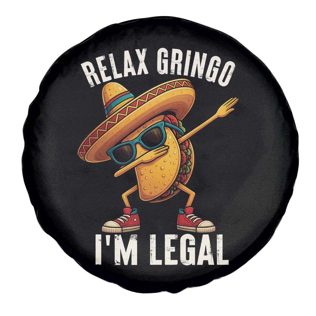 Relax Ringo I'm Legal Spare Tire Cover Funny Mexican Taco Lover TS14 Print Your Wear