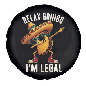 Relax Ringo I'm Legal Spare Tire Cover Funny Mexican Taco Lover TS14 Print Your Wear
