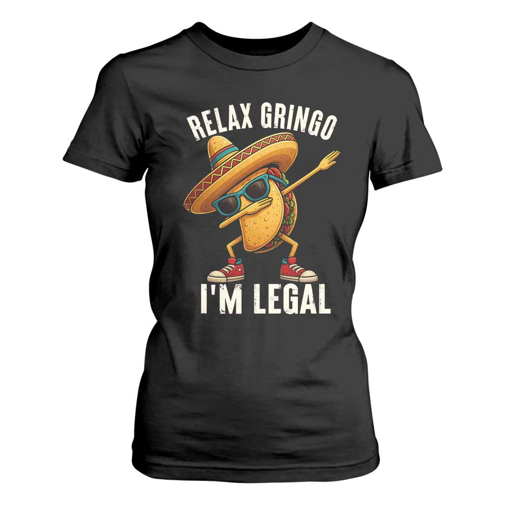Relax Ringo I'm Legal T Shirt For Women Funny Mexican Taco Lover TS14 Black Print Your Wear
