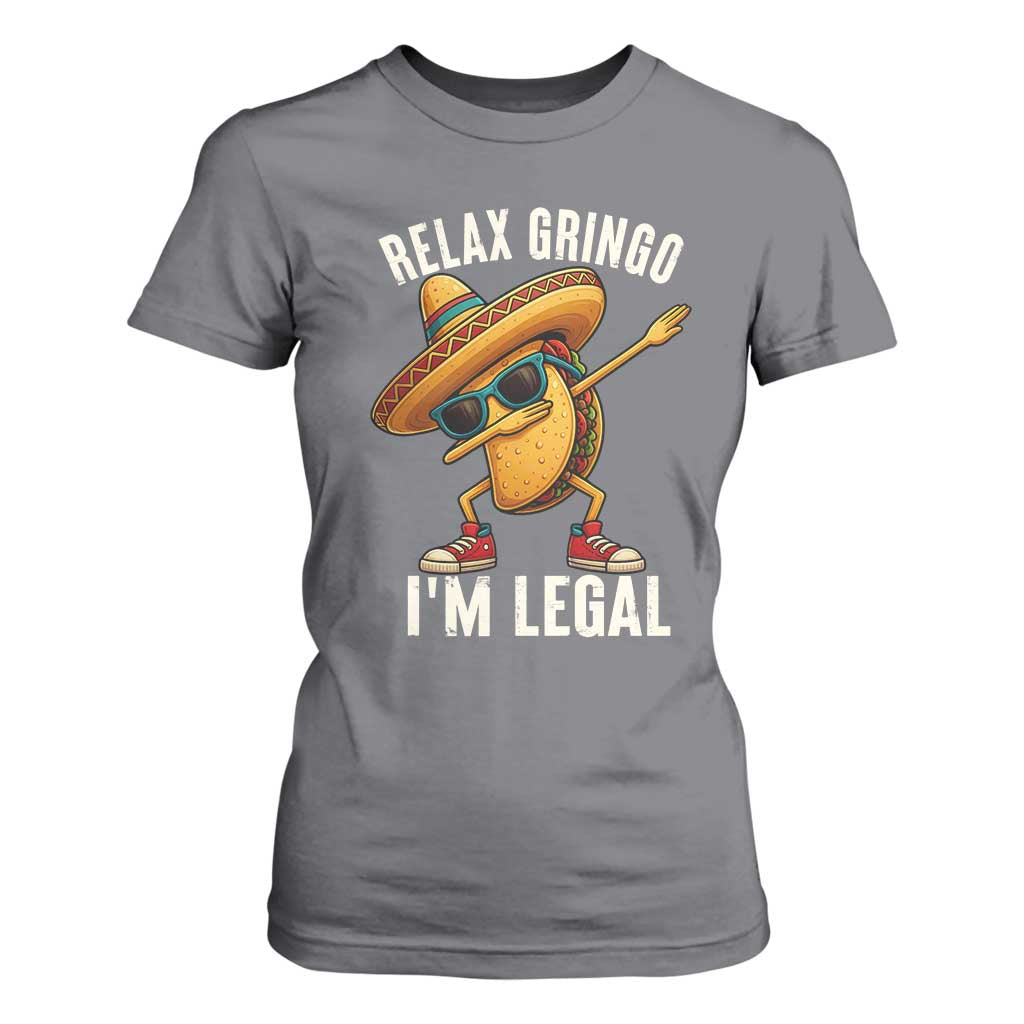 Relax Ringo I'm Legal T Shirt For Women Funny Mexican Taco Lover TS14 Charcoal Print Your Wear