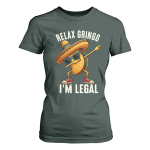 Relax Ringo I'm Legal T Shirt For Women Funny Mexican Taco Lover TS14 Dark Forest Green Print Your Wear