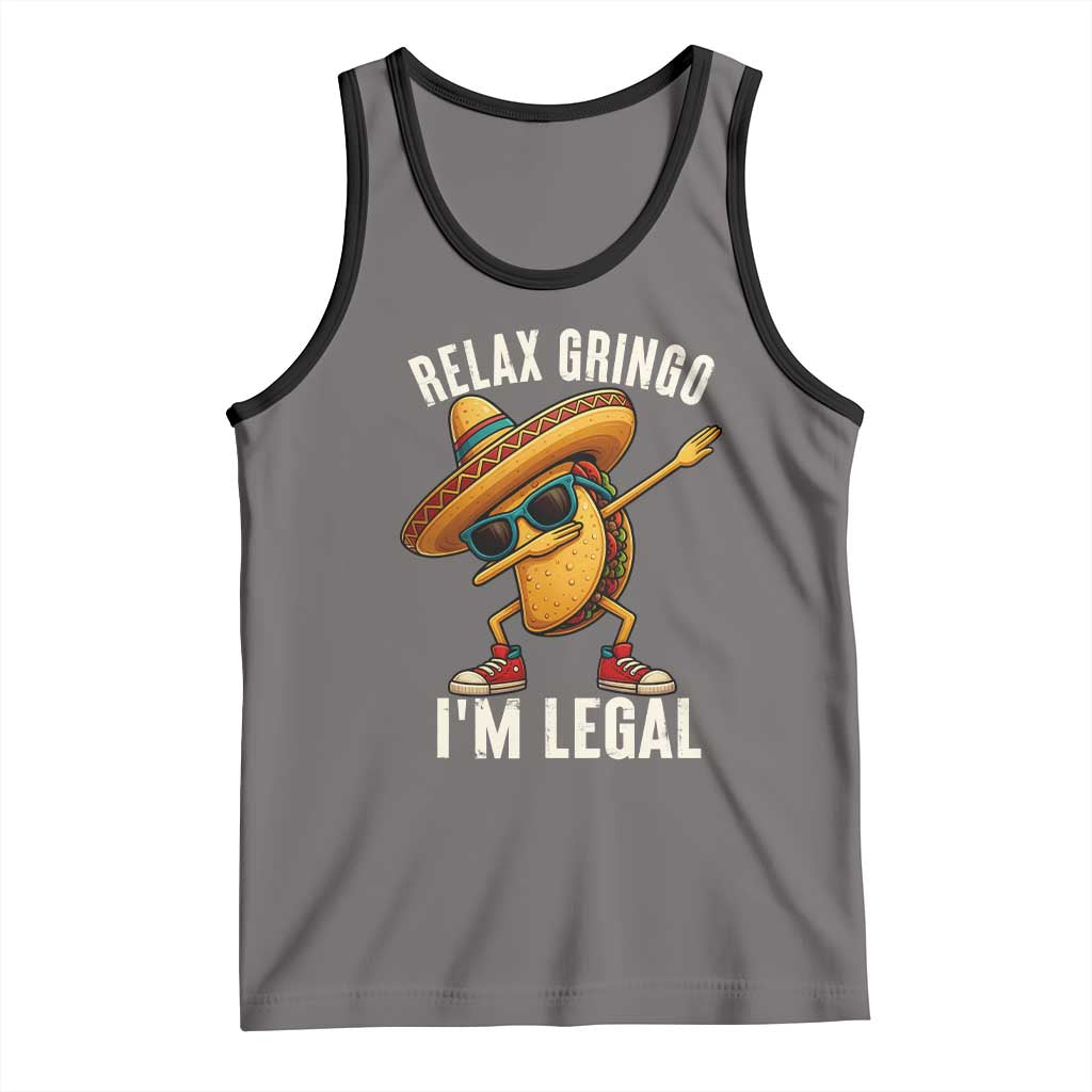 Relax Ringo I'm Legal Tank Top Funny Mexican Taco Lover TS14 Deep Heather Black Print Your Wear