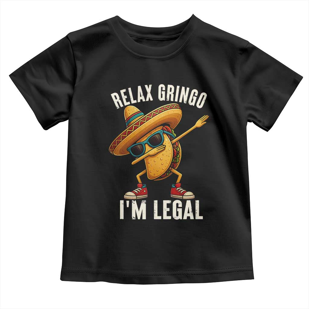 Relax Ringo I'm Legal Toddler T Shirt Funny Mexican Taco Lover TS14 Black Print Your Wear