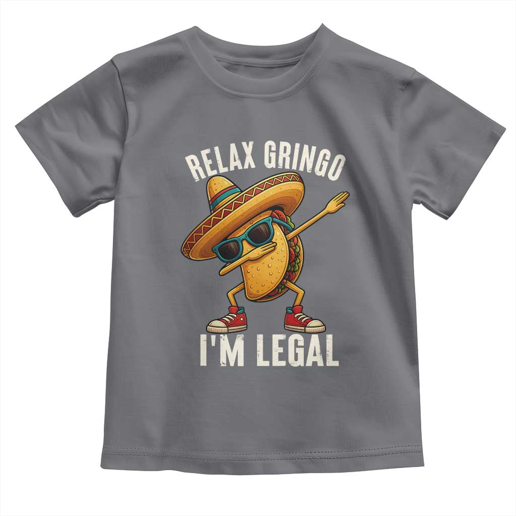 Relax Ringo I'm Legal Toddler T Shirt Funny Mexican Taco Lover TS14 Charcoal Print Your Wear