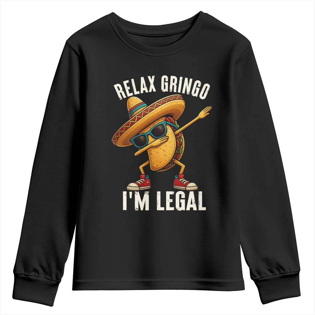 Relax Ringo I'm Legal Youth Sweatshirt Funny Mexican Taco Lover TS14 Black Print Your Wear