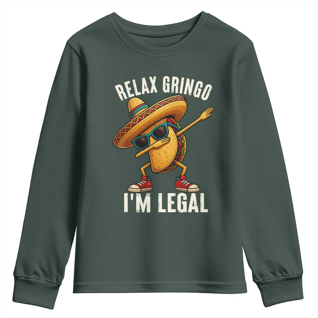 Relax Ringo I'm Legal Youth Sweatshirt Funny Mexican Taco Lover TS14 Dark Forest Green Print Your Wear