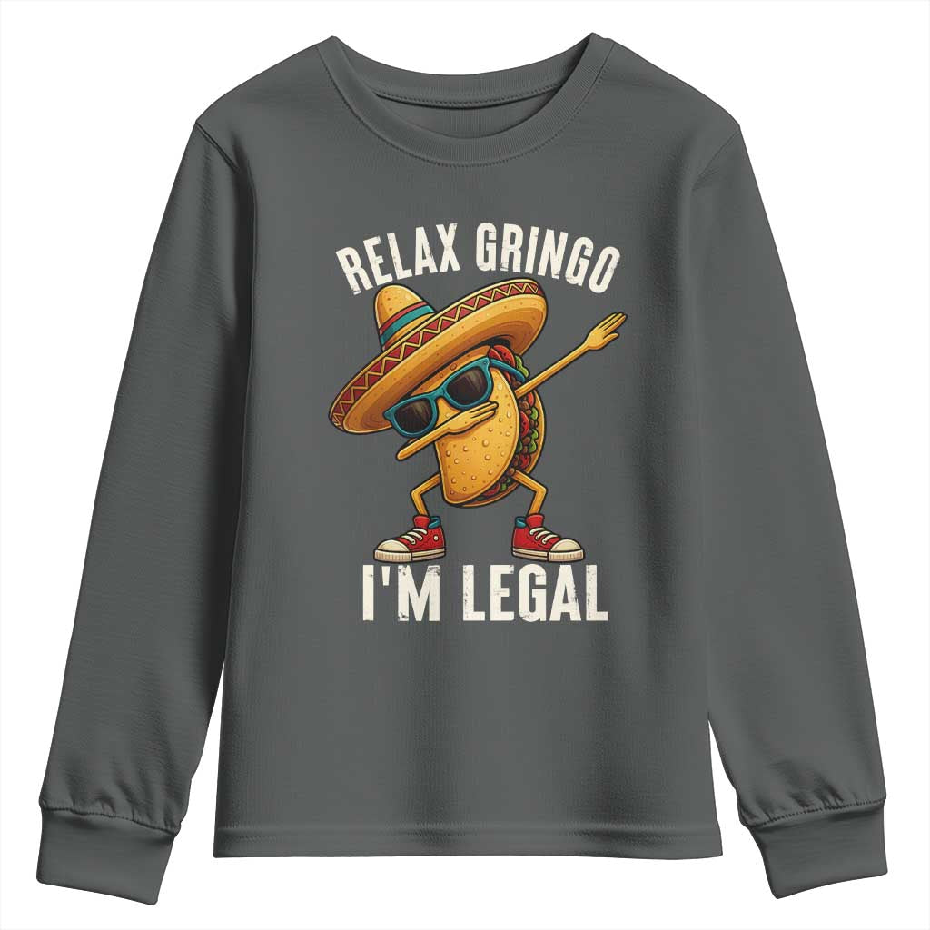 Relax Ringo I'm Legal Youth Sweatshirt Funny Mexican Taco Lover TS14 Dark Heather Print Your Wear