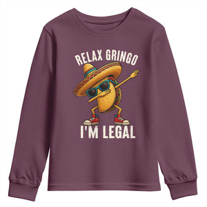 Relax Ringo I'm Legal Youth Sweatshirt Funny Mexican Taco Lover TS14 Maroon Print Your Wear