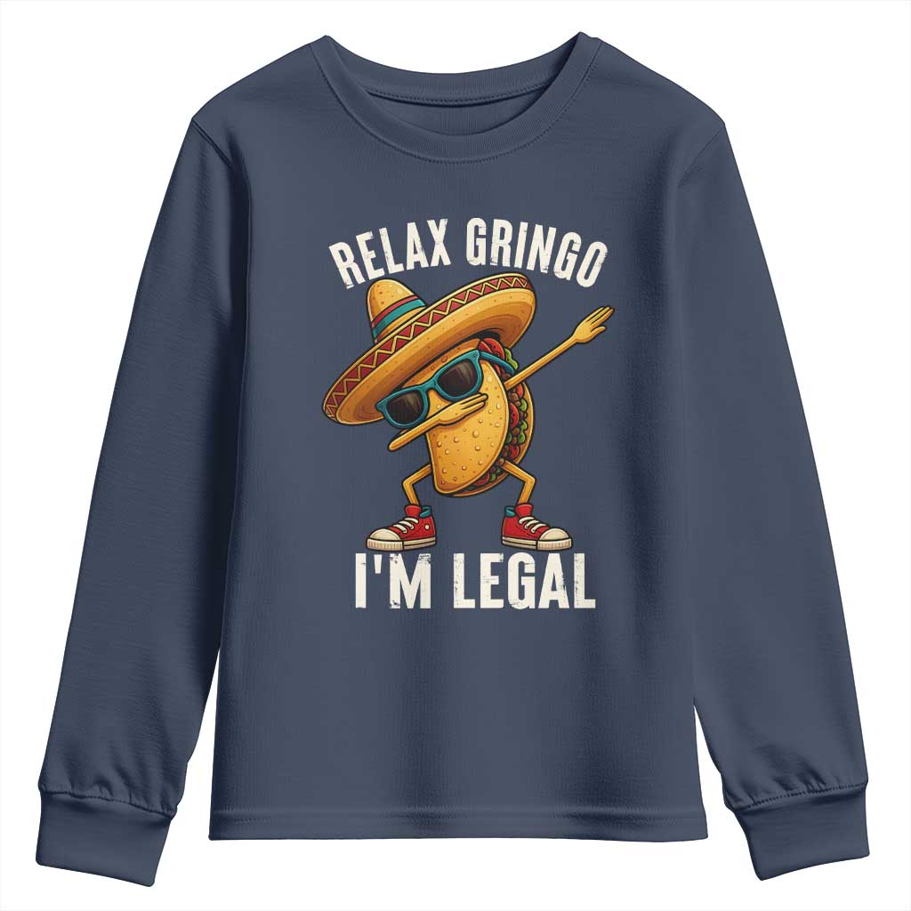 Relax Ringo I'm Legal Youth Sweatshirt Funny Mexican Taco Lover TS14 Navy Print Your Wear