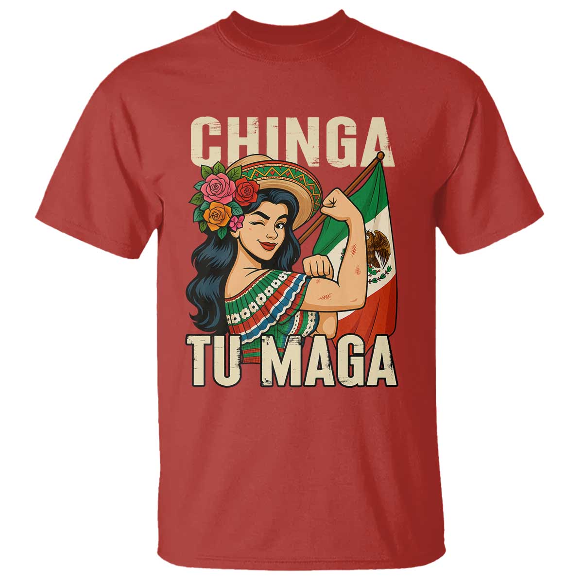 Chinga Tu Maga Protest T Shirt Funny Mexican Women TS14 Red Print Your Wear