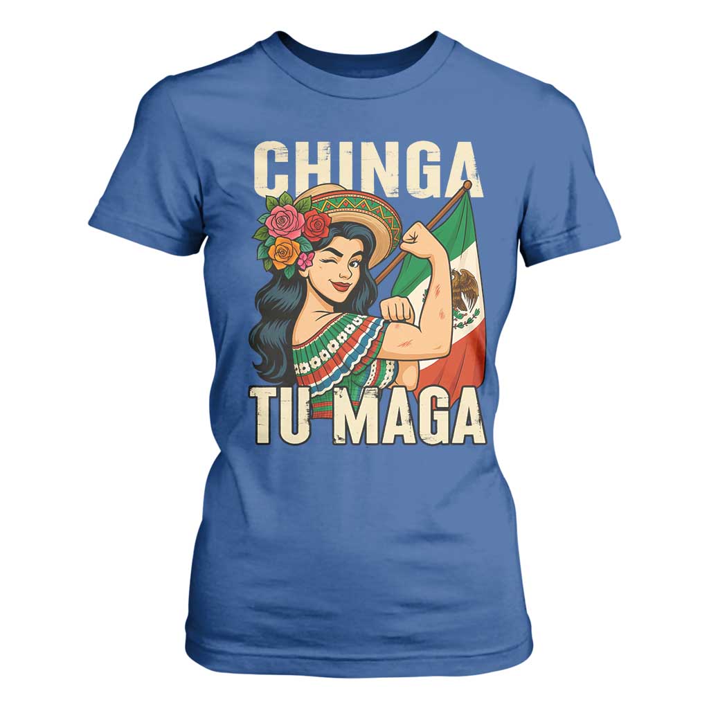Chinga Tu Maga Protest T Shirt For Women Funny Mexican Women TS14 Royal Blue Print Your Wear