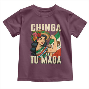 Chinga Tu Maga Protest Toddler T Shirt Funny Mexican Women TS14 Maroon Print Your Wear
