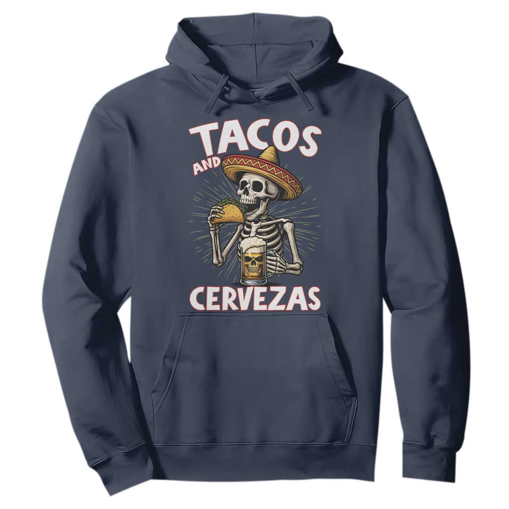 Tacos and Cervezas Hoodie Funny Skeleton Drinking Beer Lovers TS14 Navy Print Your Wear