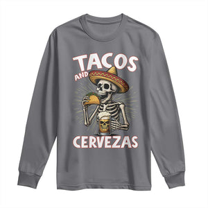 Tacos and Cervezas Long Sleeve Shirt Funny Skeleton Drinking Beer Lovers TS14 Charcoal Print Your Wear