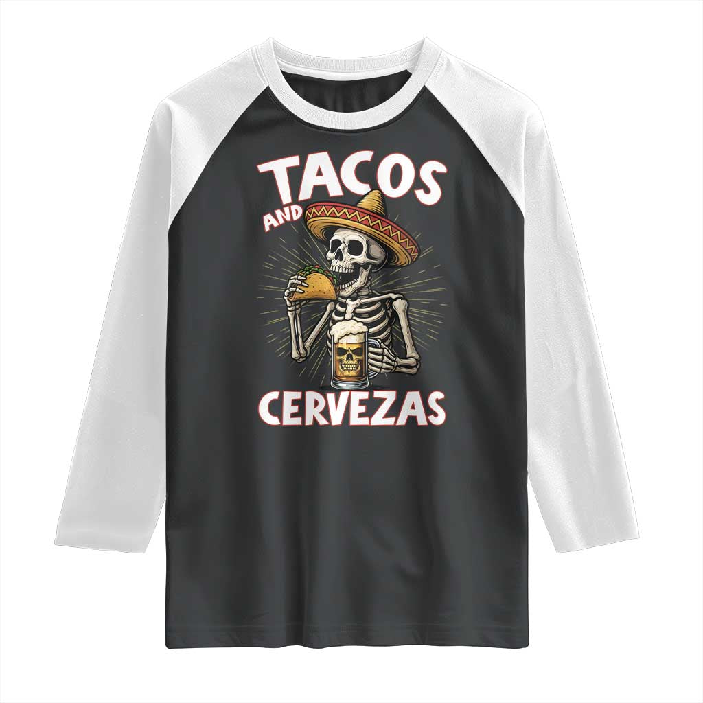 Tacos and Cervezas Raglan Shirt Funny Skeleton Drinking Beer Lovers TS14 Black White Print Your Wear