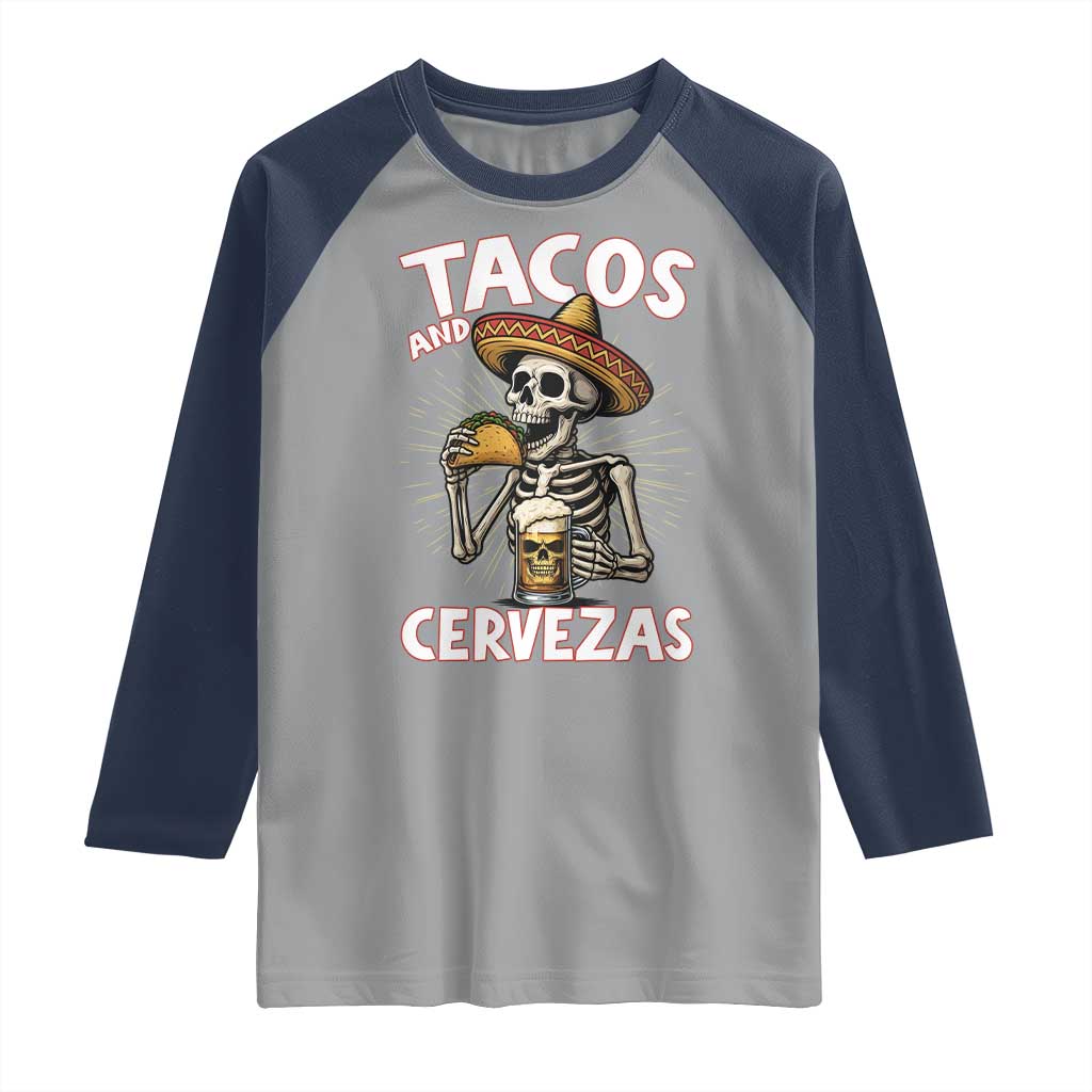 Tacos and Cervezas Raglan Shirt Funny Skeleton Drinking Beer Lovers TS14 Sport Gray Navy Print Your Wear