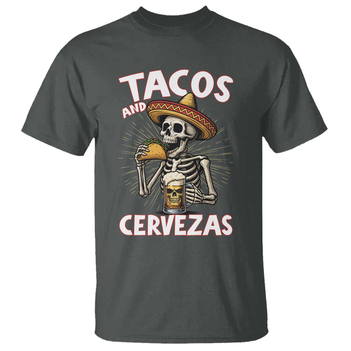 Tacos and Cervezas T Shirt Funny Skeleton Drinking Beer Lovers TS14 Dark Heather Print Your Wear