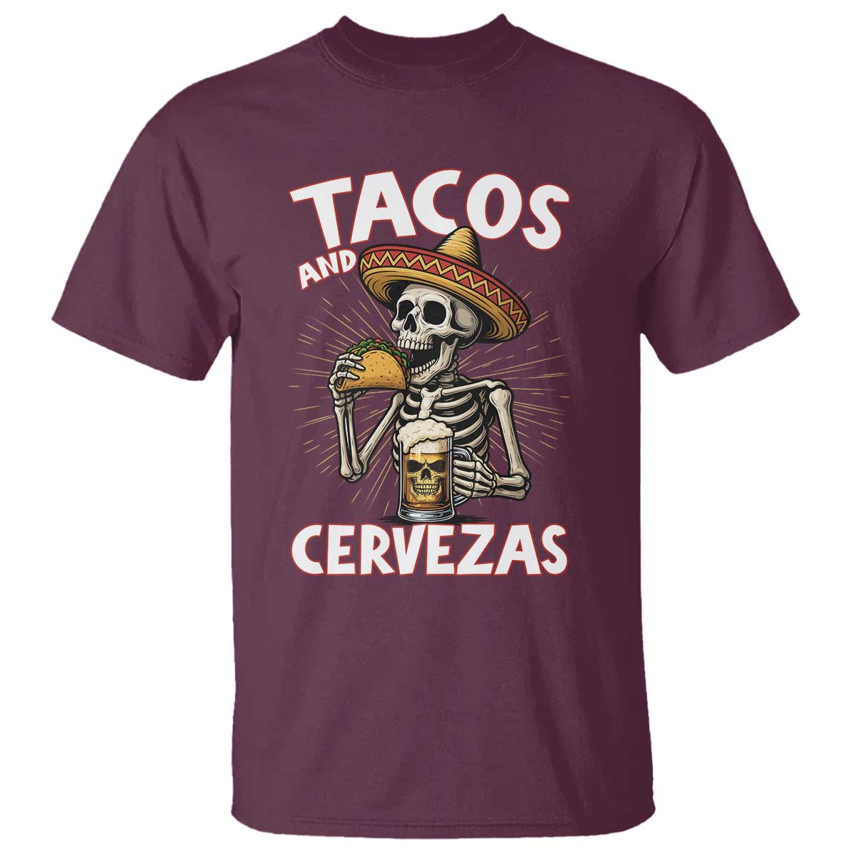 Tacos and Cervezas T Shirt Funny Skeleton Drinking Beer Lovers TS14 Maroon Print Your Wear
