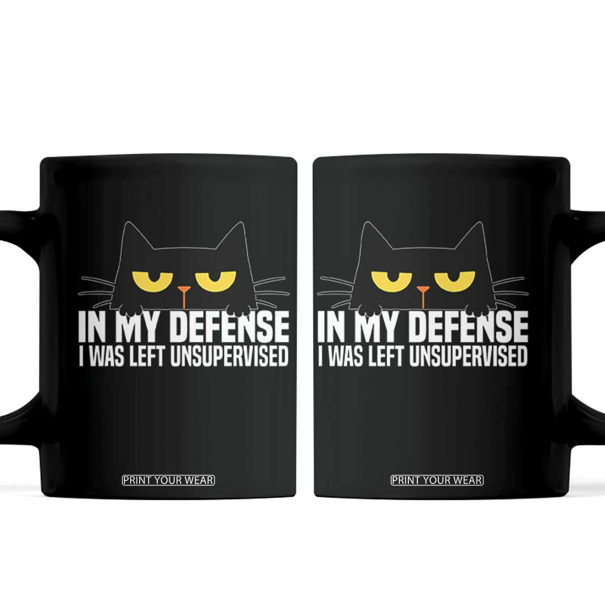Sarcastic Black Cat Coffee Mug In My Defense I Was Left Unsupervised TS14 Black Print Your Wear