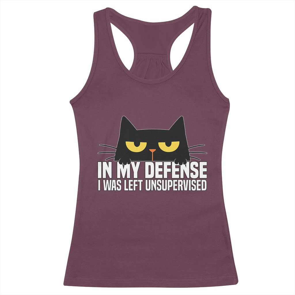 Sarcastic Black Cat Racerback Tank Top In My Defense I Was Left Unsupervised TS14 Maroon Print Your Wear