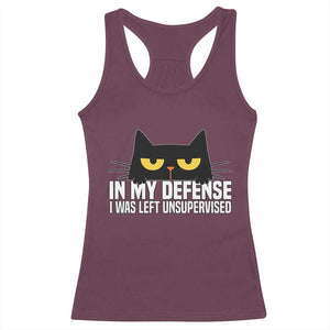 Sarcastic Black Cat Racerback Tank Top In My Defense I Was Left Unsupervised TS14 Maroon Print Your Wear