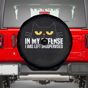 Sarcastic Black Cat Spare Tire Cover In My Defense I Was Left Unsupervised TS14 Black Print Your Wear