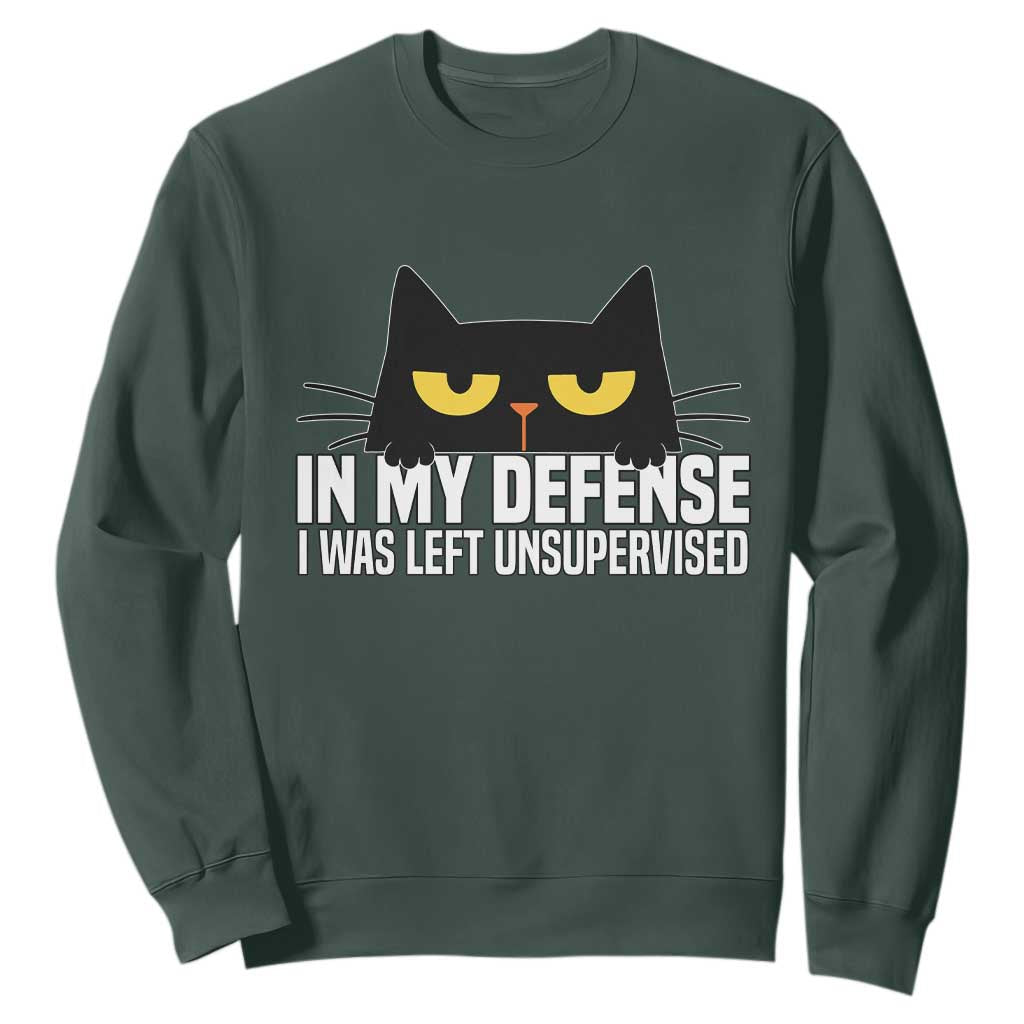 Sarcastic Black Cat Sweatshirt In My Defense I Was Left Unsupervised TS14 Dark Forest Green Print Your Wear