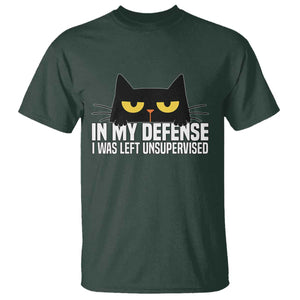 Sarcastic Black Cat T Shirt In My Defense I Was Left Unsupervised TS14 Dark Forest Green Print Your Wear