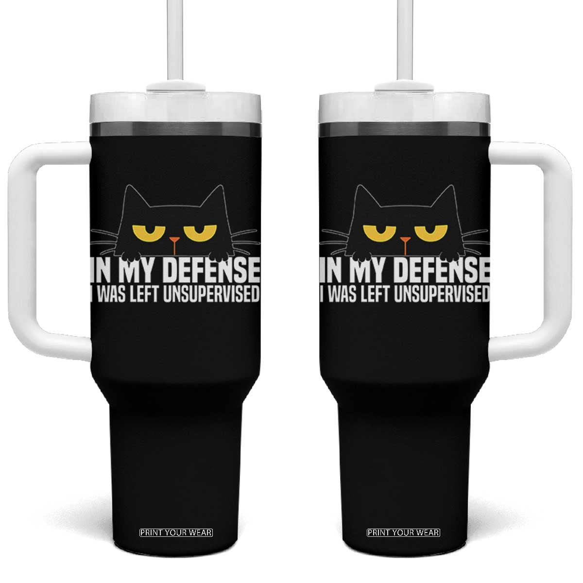 Sarcastic Black Cat Tumbler With Handle In My Defense I Was Left Unsupervised TS14 One Size: 40 oz Black Print Your Wear