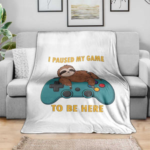 I Paused My Game To Be Here Throw Blanket Funny Sloth Gamer Video Games TS14 Print Your Wear