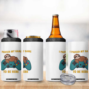 I Paused My Game To Be Here 4 in 1 Can Cooler Tumbler Funny Sloth Gamer Video Games TS14 Print Your Wear