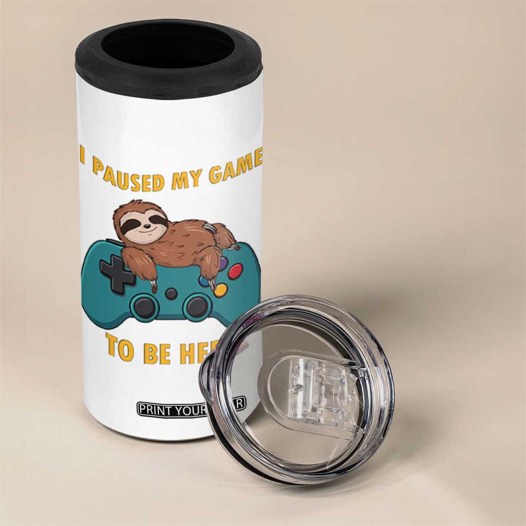 I Paused My Game To Be Here 4 in 1 Can Cooler Tumbler Funny Sloth Gamer Video Games TS14 Print Your Wear