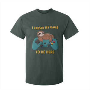 I Paused My Game To Be Here T Shirt For Kid Funny Sloth Gamer Video Games TS14 Dark Forest Green Print Your Wear