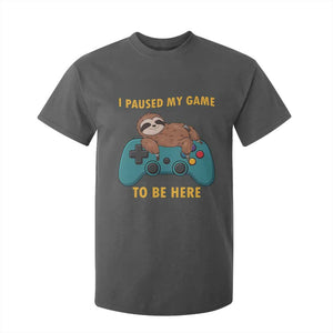 I Paused My Game To Be Here T Shirt For Kid Funny Sloth Gamer Video Games TS14 Dark Heather Print Your Wear