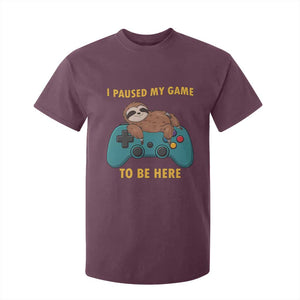 I Paused My Game To Be Here T Shirt For Kid Funny Sloth Gamer Video Games TS14 Maroon Print Your Wear