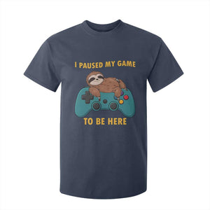 I Paused My Game To Be Here T Shirt For Kid Funny Sloth Gamer Video Games TS14 Navy Print Your Wear