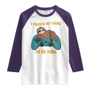 I Paused My Game To Be Here Raglan Shirt Funny Sloth Gamer Video Games TS14 White Purple Print Your Wear