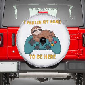 I Paused My Game To Be Here Spare Tire Cover Funny Sloth Gamer Video Games TS14 Black Print Your Wear