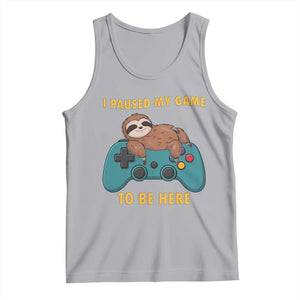 I Paused My Game To Be Here Tank Top Funny Sloth Gamer Video Games TS14 Athletic Heather Print Your Wear