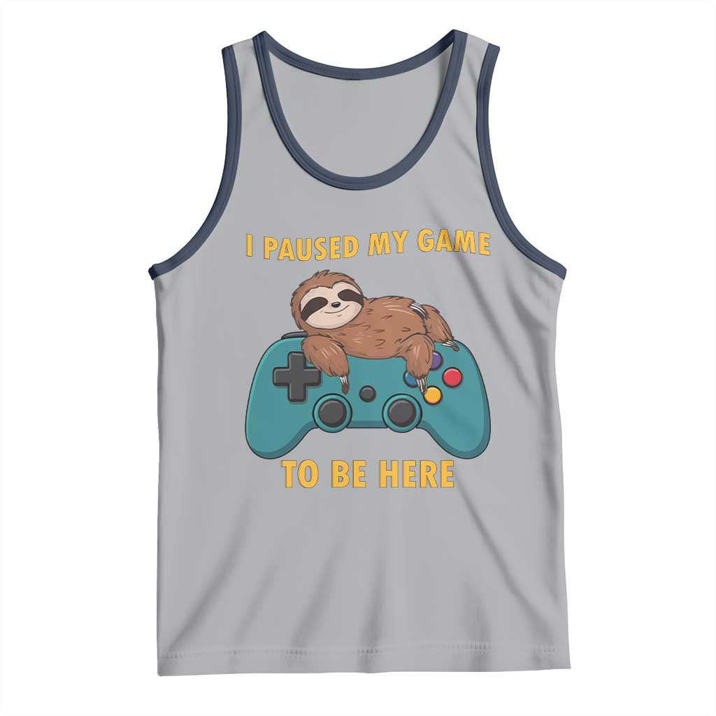 I Paused My Game To Be Here Tank Top Funny Sloth Gamer Video Games TS14 Athletic Heather Navy Print Your Wear