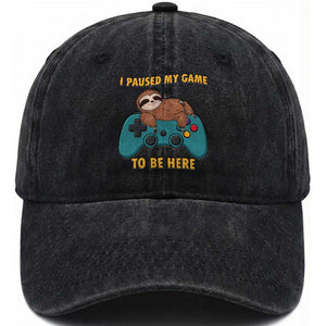 I Paused My Game To Be Here Washed Cotton Baseball Cap Funny Sloth Gamer Video Games TS14 Washed Cap Universal Fit Black Print Your Wear