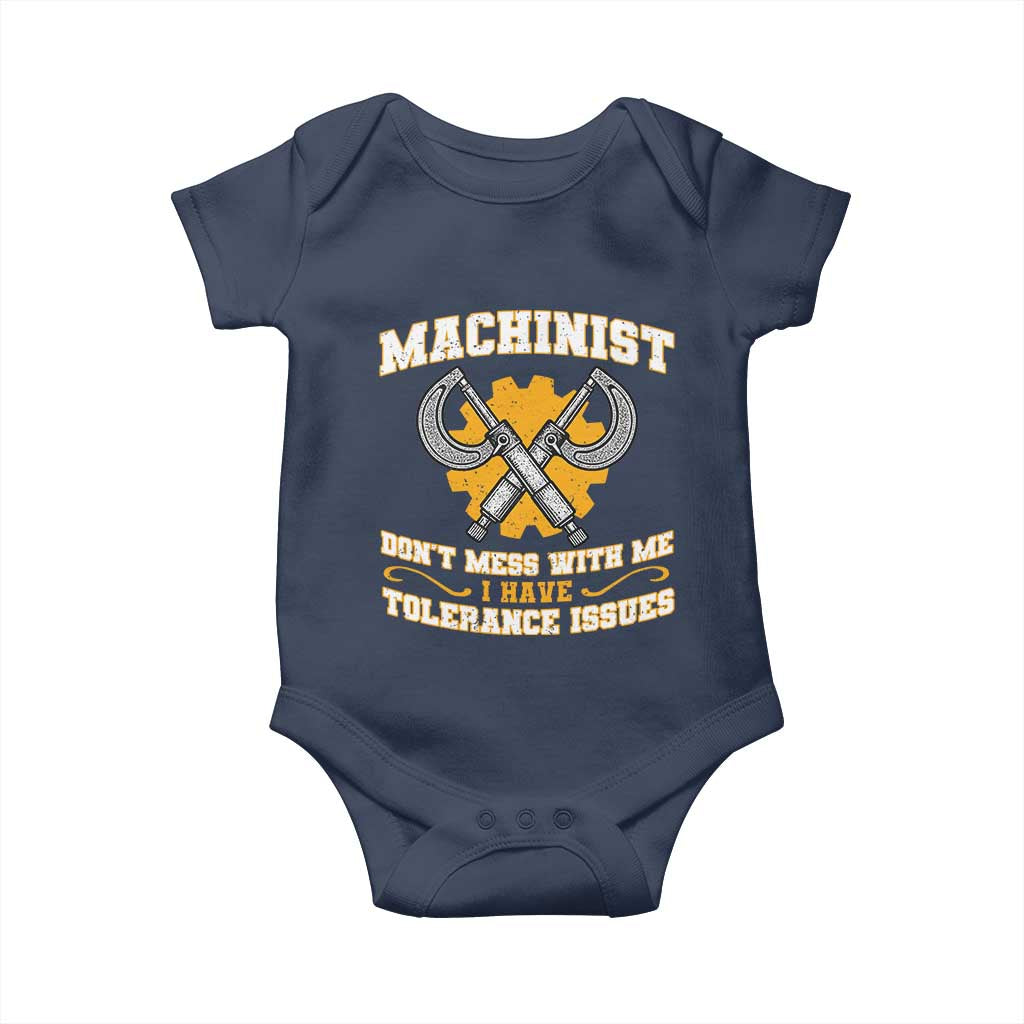 Funny Machinist Sarcastic Baby Onesie Do Not Mess With Me I Have Tolerance Issues TS14 Navy Print Your Wear