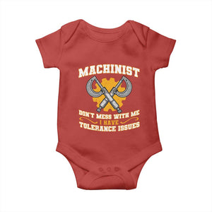 Funny Machinist Sarcastic Baby Onesie Do Not Mess With Me I Have Tolerance Issues TS14 Red Print Your Wear