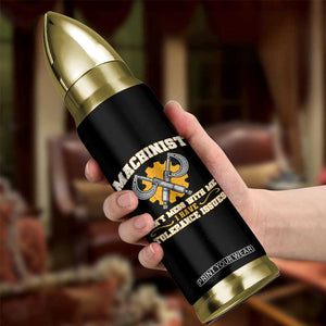 Funny Machinist Sarcastic Bullet Tumbler Do Not Mess With Me I Have Tolerance Issues TS14 Print Your Wear