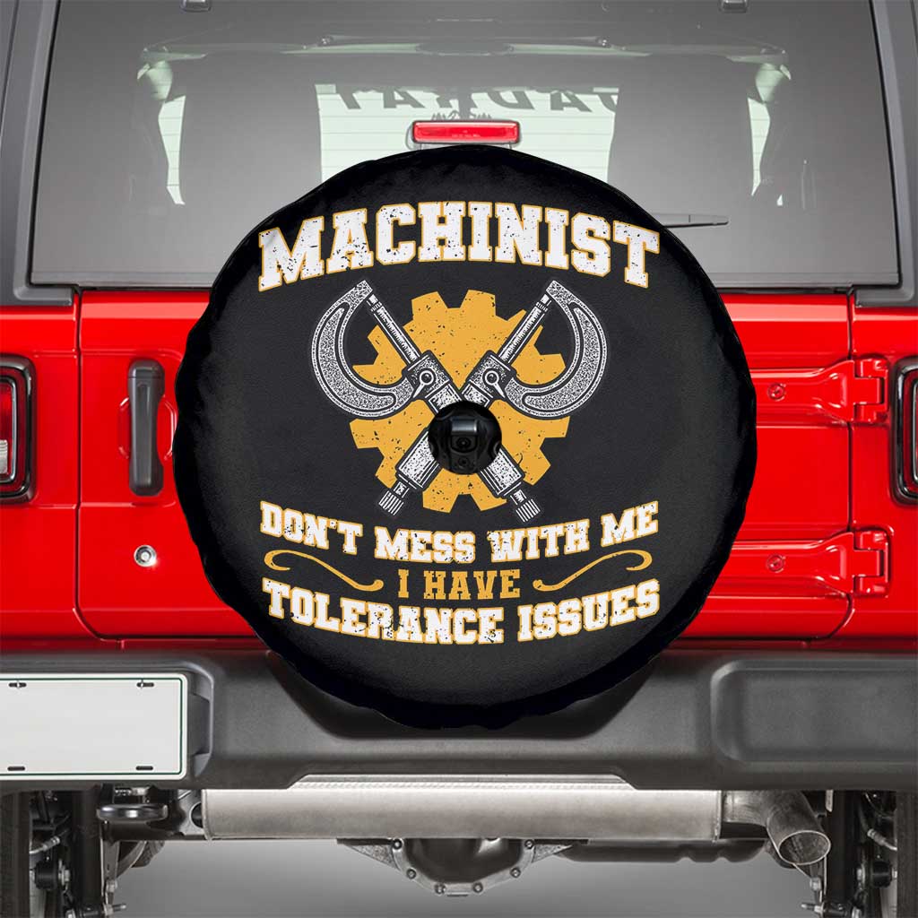 Funny Machinist Sarcastic Spare Tire Cover Do Not Mess With Me I Have Tolerance Issues TS14 Black Print Your Wear
